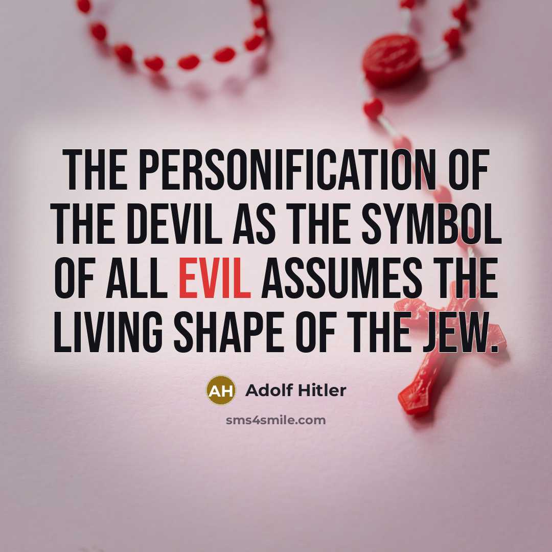 “The personification of the devil as the symbol of all…” quote by Adolf Hitler