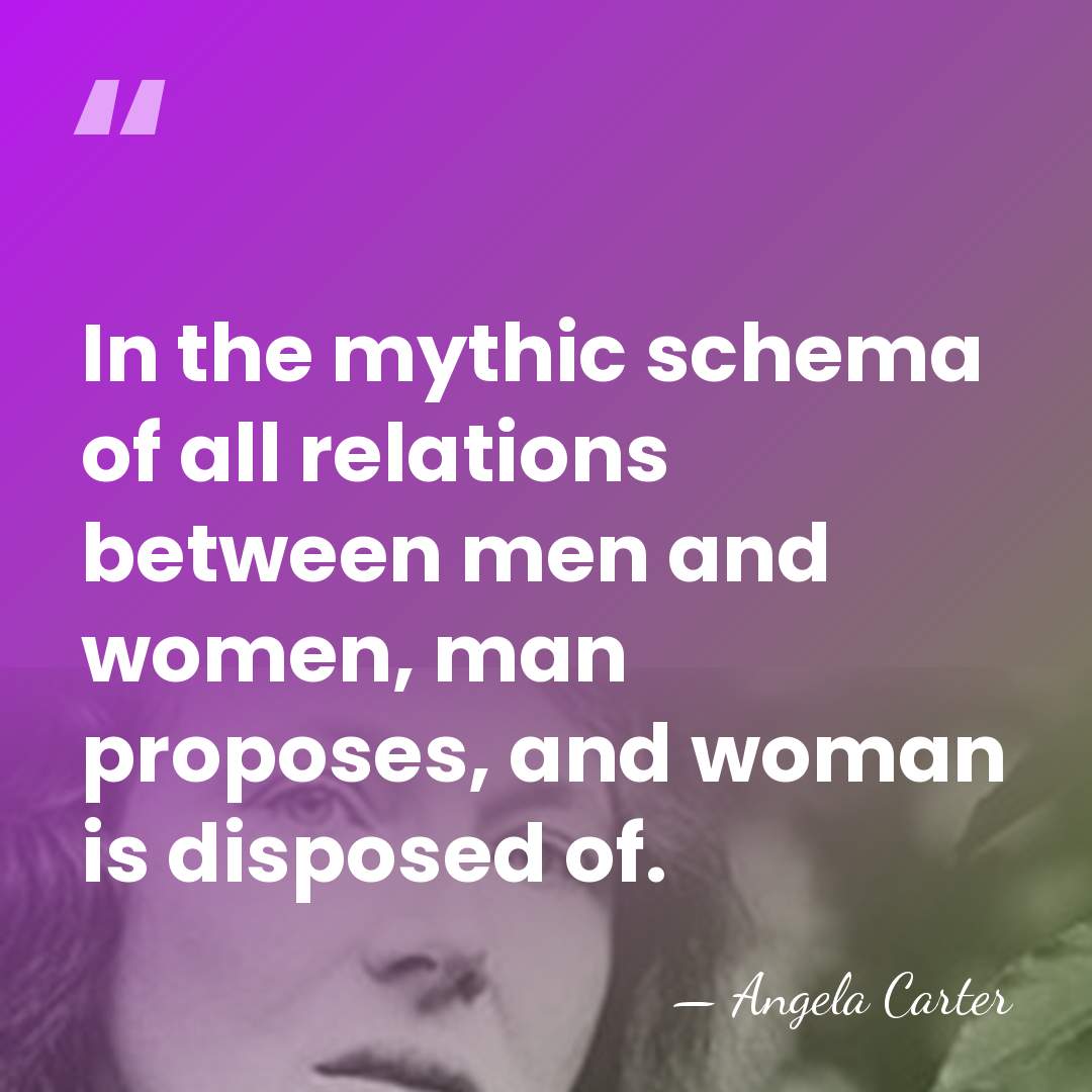 In the mythic schema of all relations between men and women, man&hellip; - Angela Carter