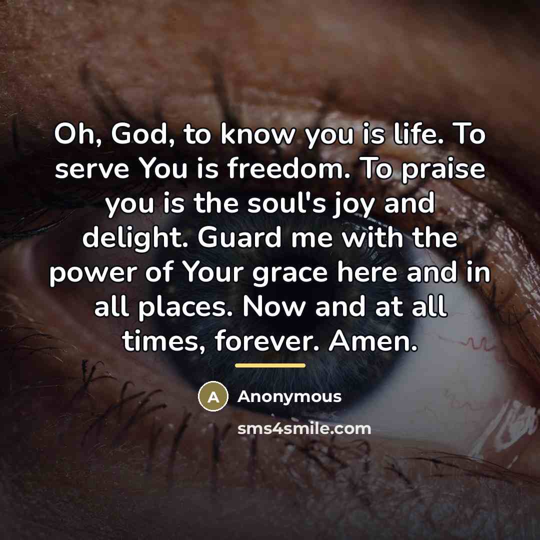 “Oh, God, to know you is life. To serve You…” quote by Anonymous
