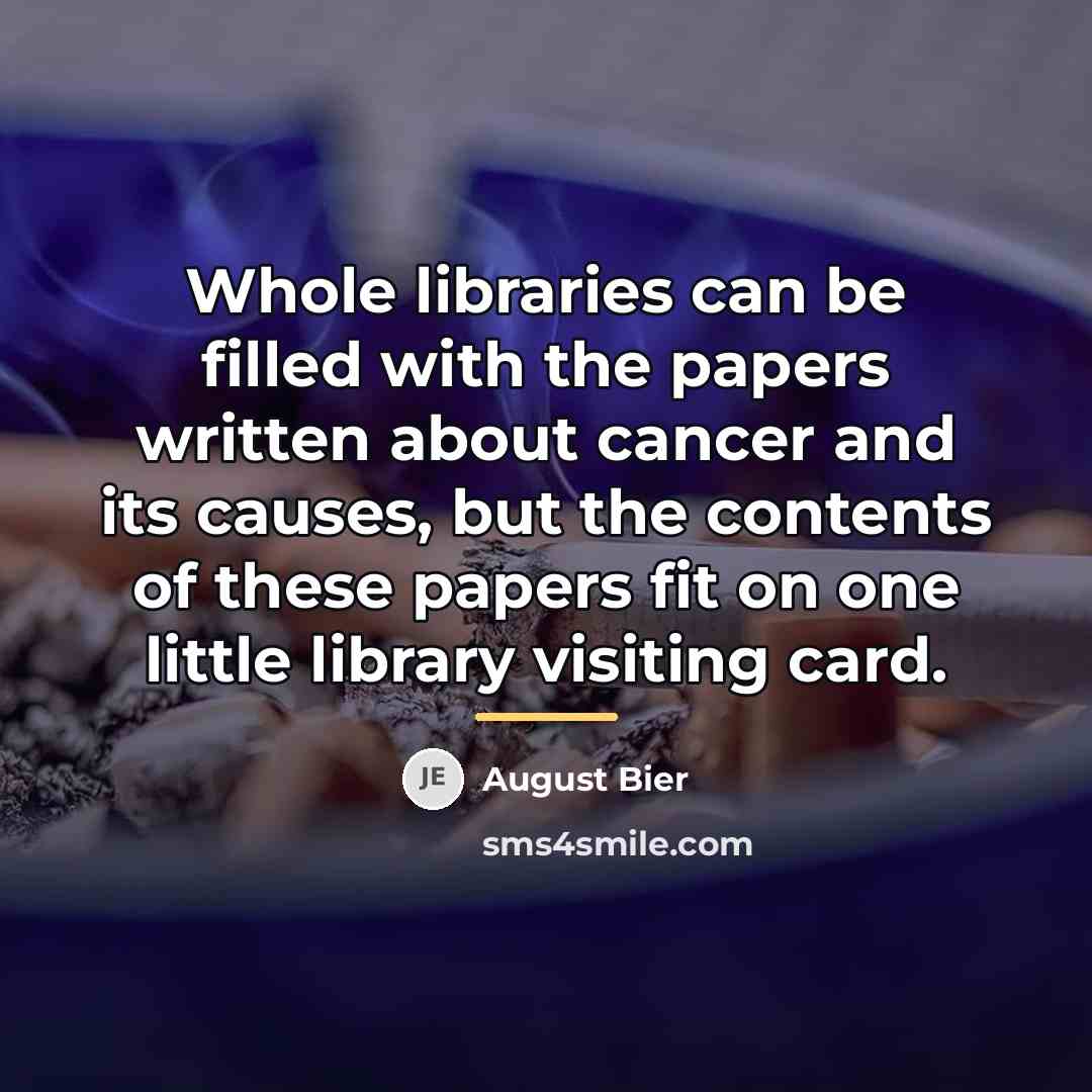 “Whole libraries can be filled with the papers written about…” quote by August Bier