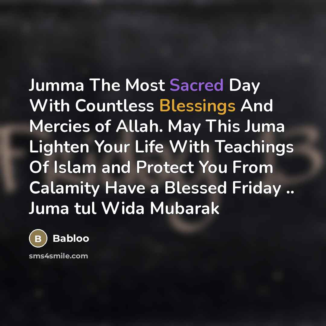 “Jumma The Most Sacred Day With Countless Blessings And Mercies…” quote by Babloo