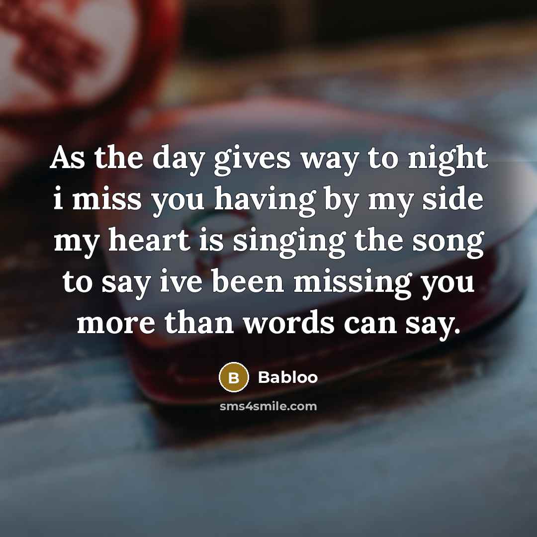 “As the day gives way to night i miss you…” quote by Babloo