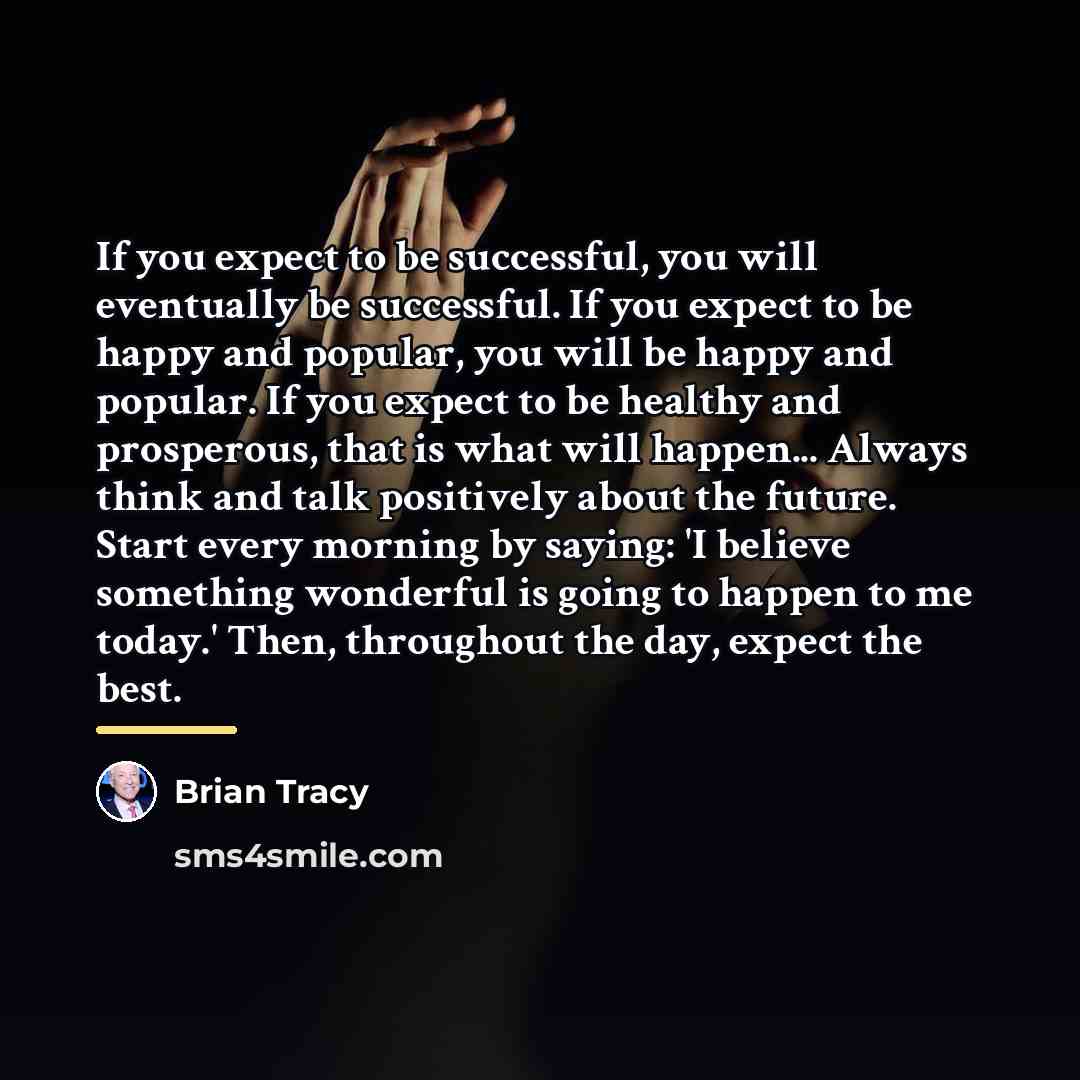 “If you expect to be successful, you will eventually be…” quote by Brian Tracy