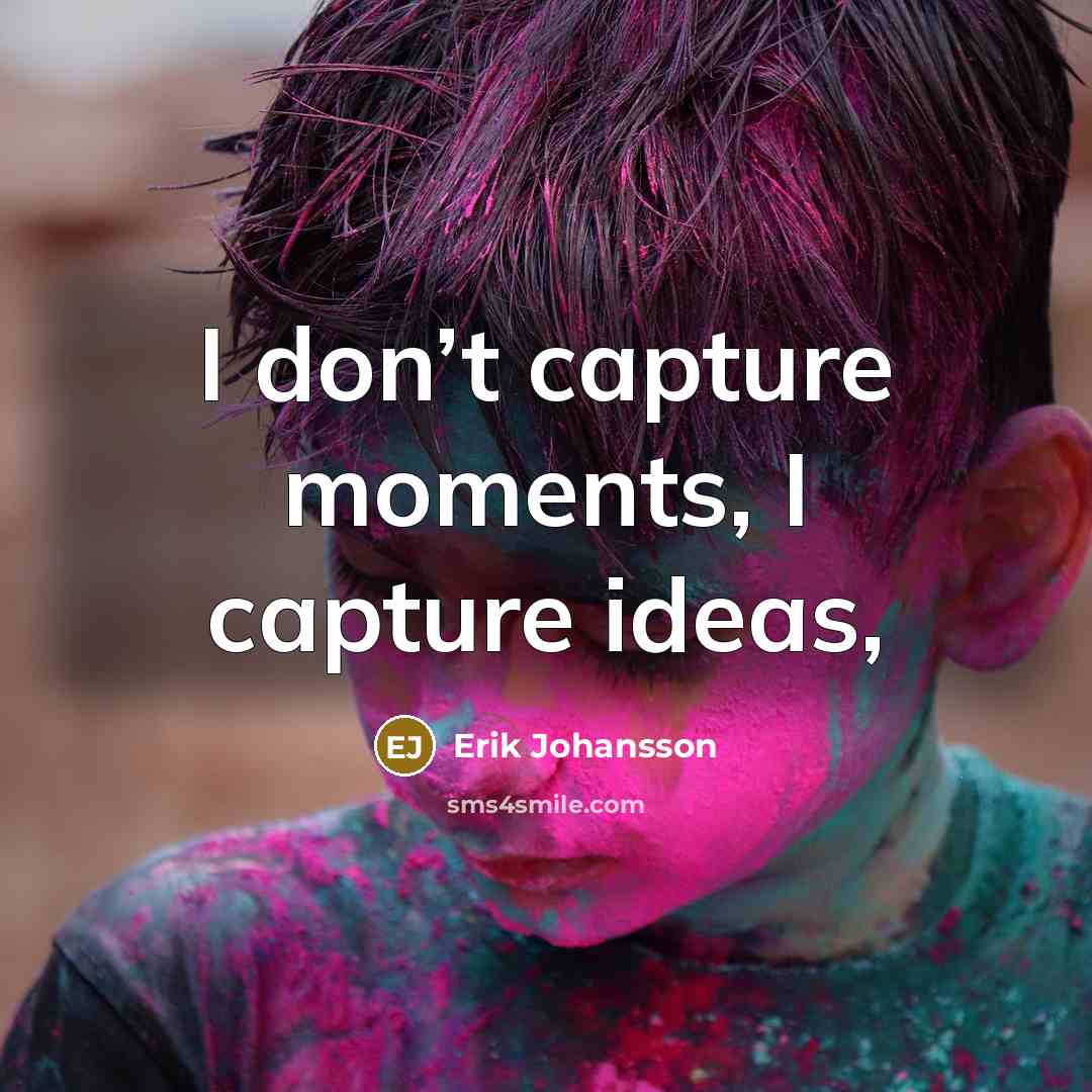 “I don’t capture moments, I capture ideas,…” quote by Erik Johansson