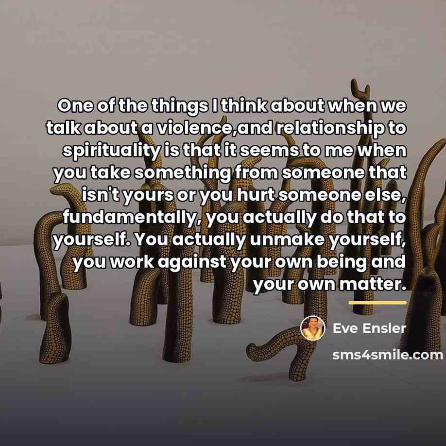 “One of the things I think about when we talk…” quote by Eve Ensler