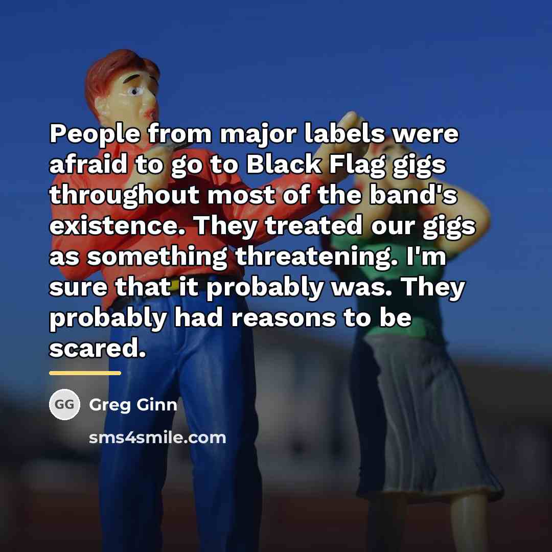 “People from major labels were afraid to go to Black…” quote by Greg Ginn