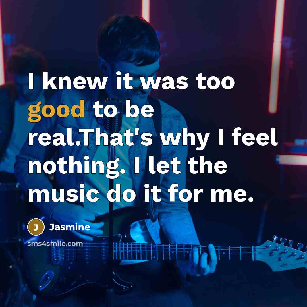 “I knew it was too good to be real.That's why…” quote by Jasmine