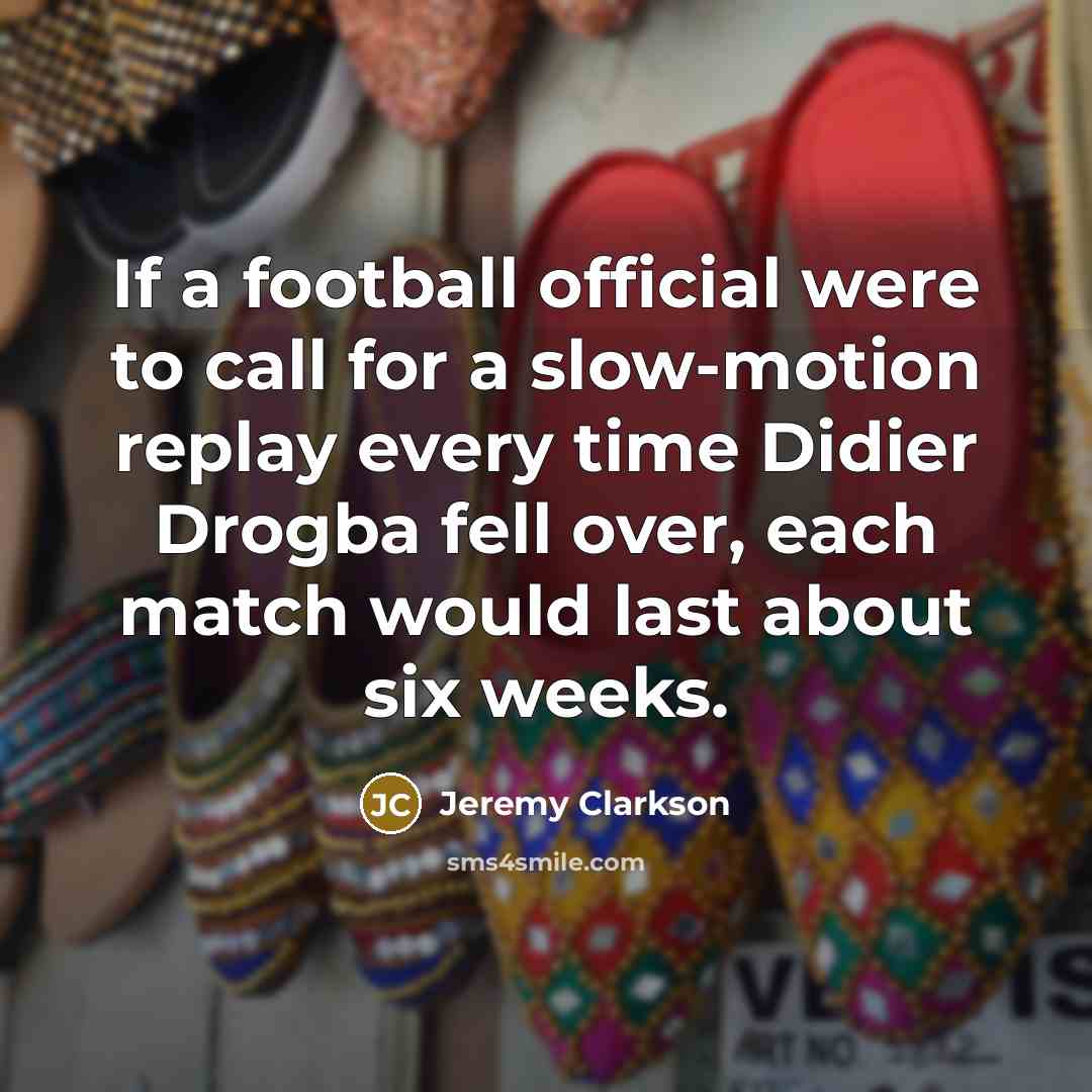 “If a football official were to call for a slow-motion…” quote by Jeremy Clarkson