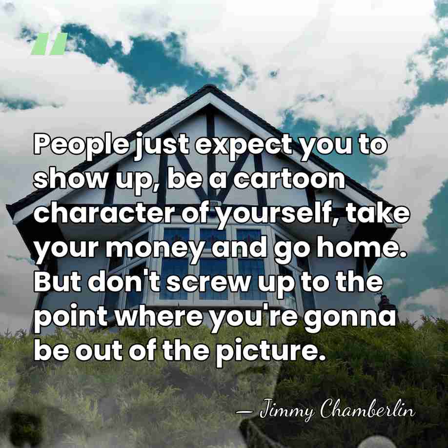People just expect you to show up, be a cartoon character of&hellip; - Jimmy Chamberlin