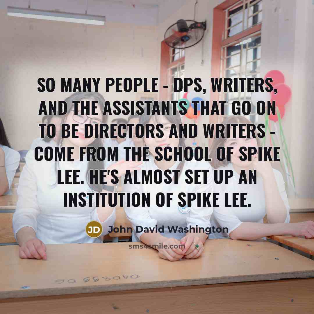 “So many people - DPs, writers, and the assistants that…” quote by John David Washington