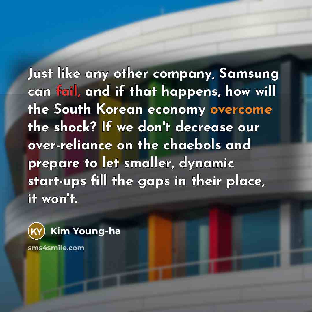 “Just like any other company, Samsung can fail, and if…” quote by Kim Young-ha
