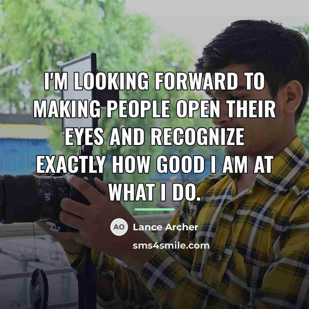 “I'm looking forward to making people open their eyes and…” quote by Lance Archer