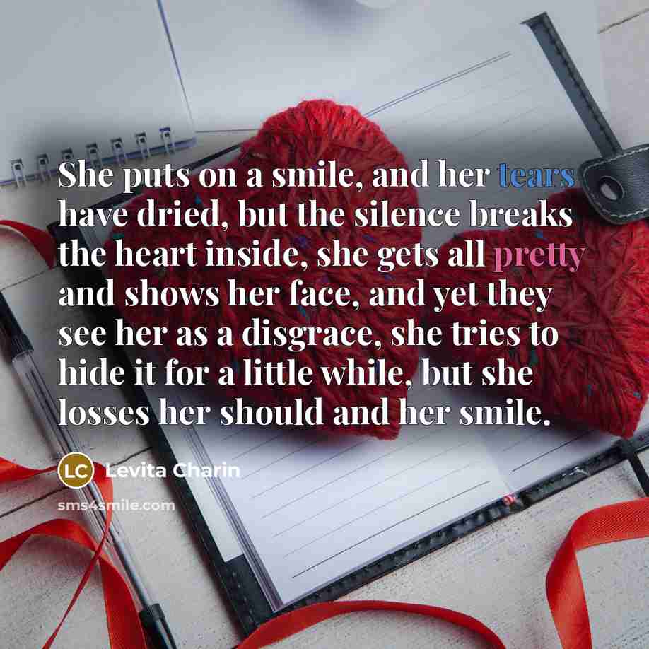 “She puts on a smile, and her tears have dried,…” quote by Levita Charin