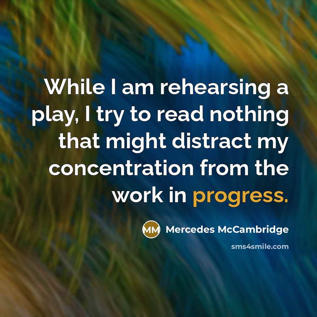 “While I am rehearsing a play, I try to read…” quote by Mercedes McCambridge