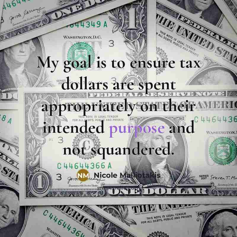“My goal is to ensure tax dollars are spent appropriately…” quote by Nicole Malliotakis