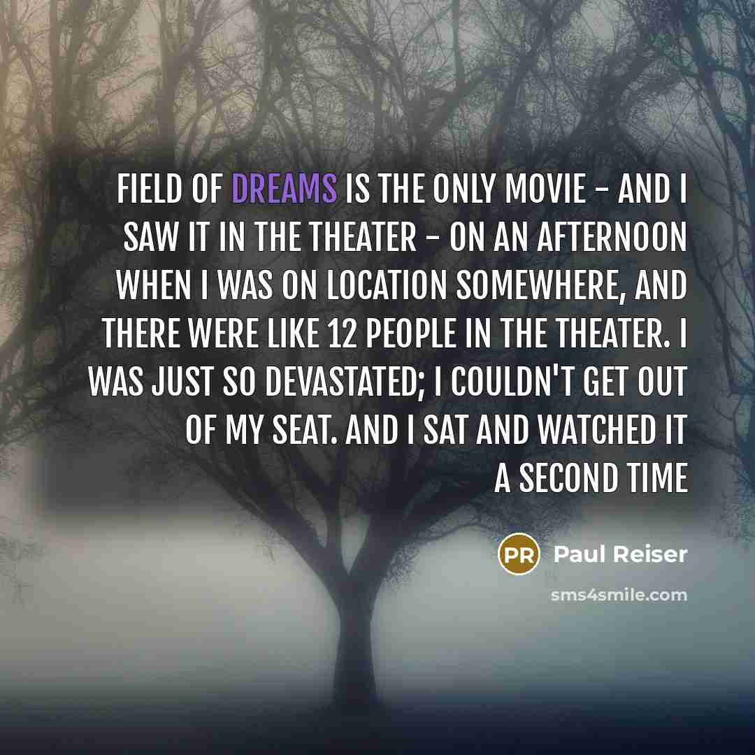 “Field of Dreams is the only movie - and I…” quote by Paul Reiser