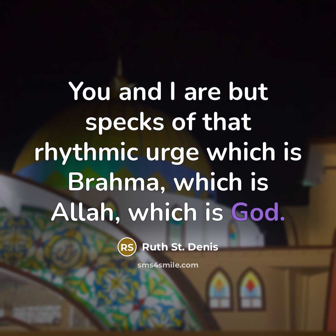 “You and I are but specks of that rhythmic urge…” quote by Ruth St. Denis