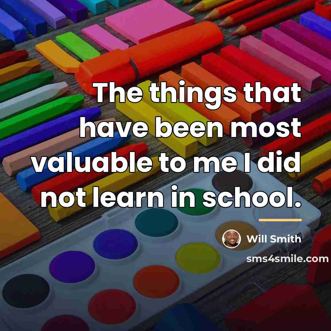 “The things that have been most valuable to me I…” quote by Will Smith