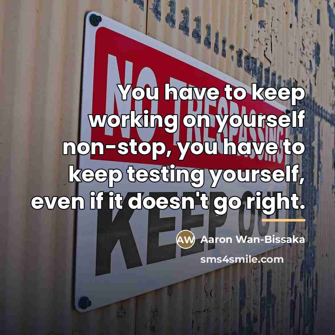 “You have to keep working on yourself non-stop, you have…” quote by Aaron Wan-Bissaka