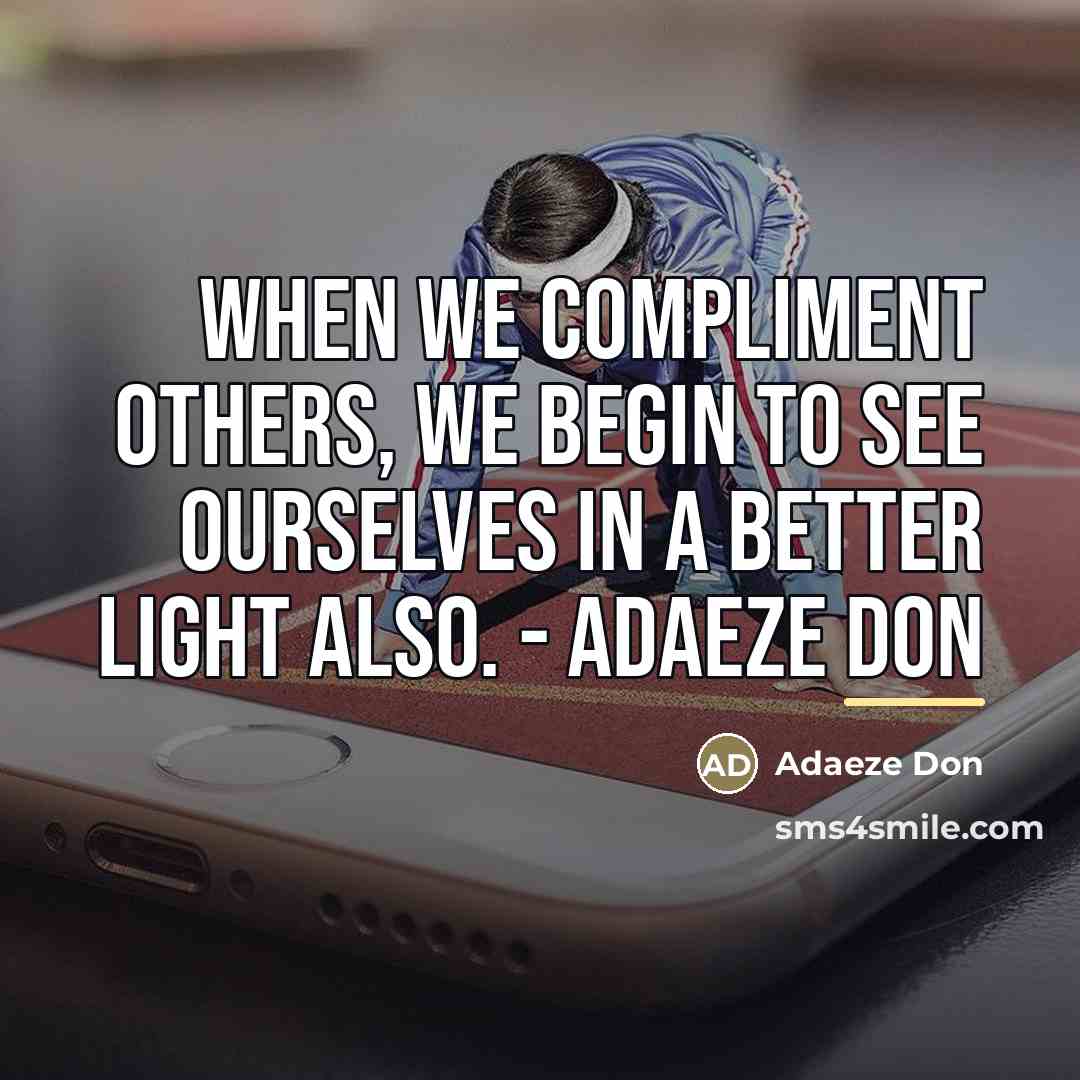 “When we compliment others, we begin to see ourselves in…” quote by Adaeze Don