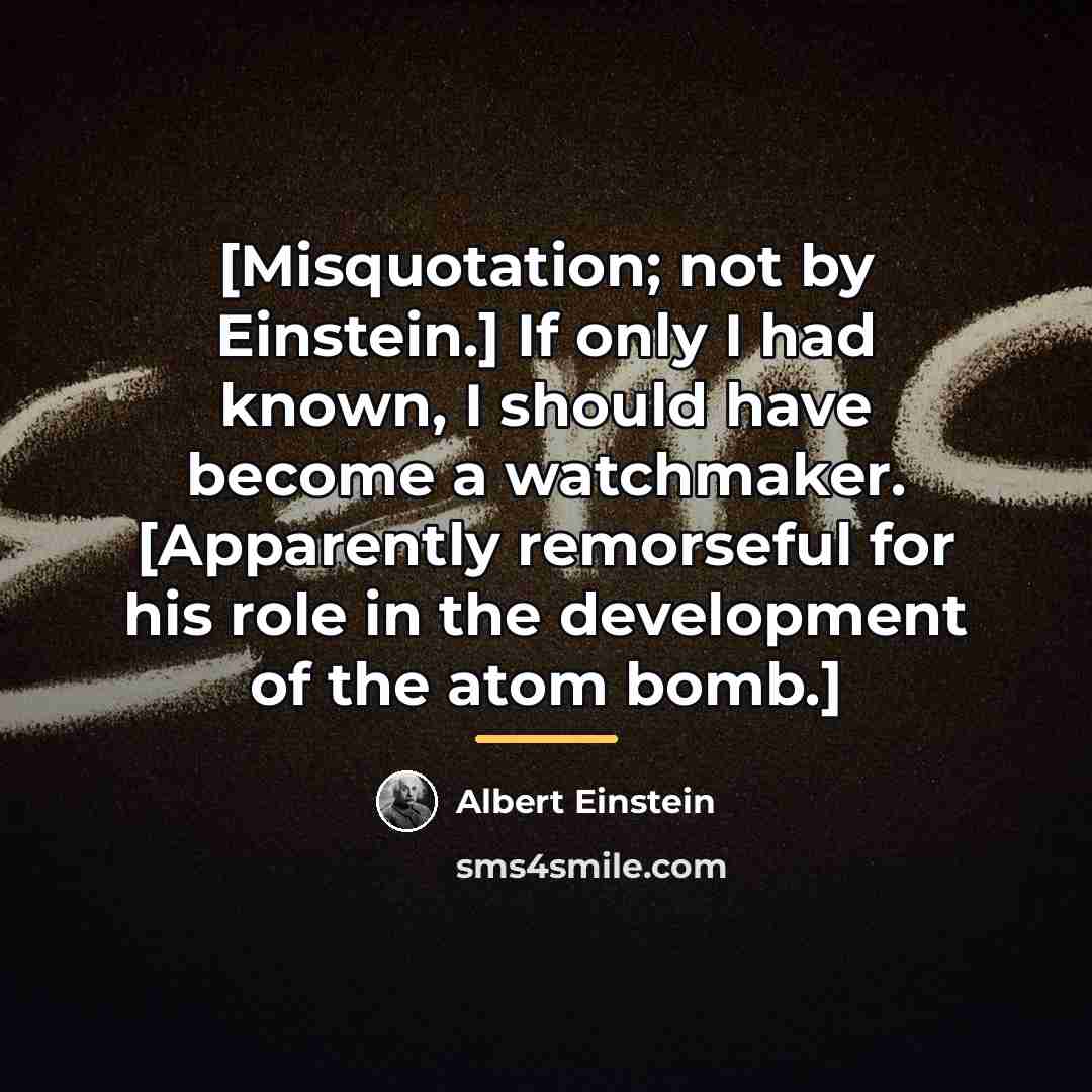 “[Misquotation; not by Einstein.] If only I had known, I…” quote by Albert Einstein