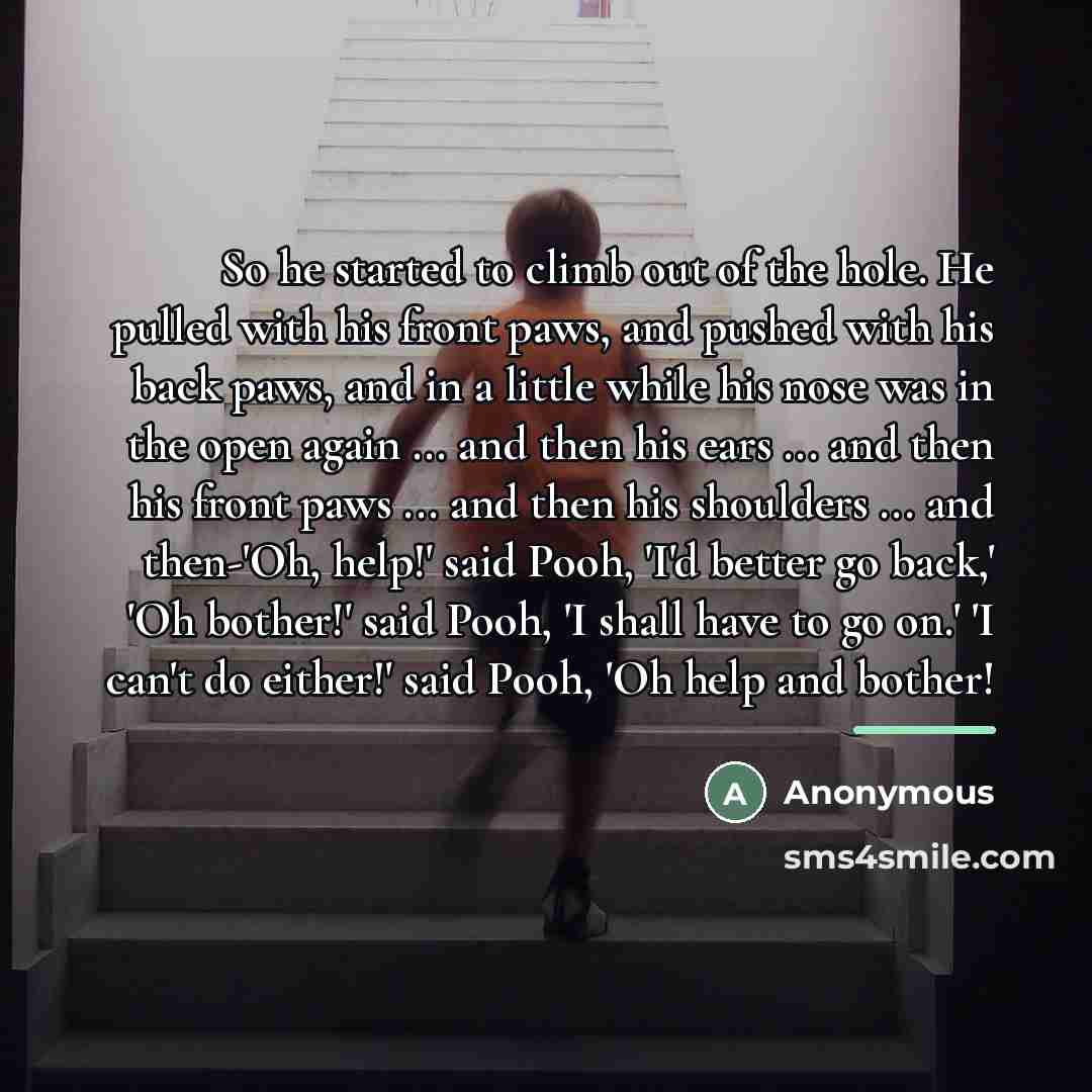 “So he started to climb out of the hole. He…” quote by Anonymous