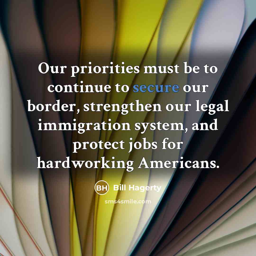 “Our priorities must be to continue to secure our border,…” quote by Bill Hagerty