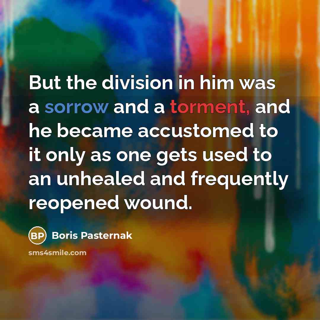 “But the division in him was a sorrow and a…” quote by Boris Pasternak