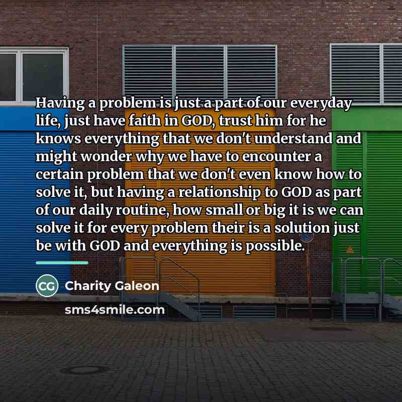 “Having a problem is just a part of our everyday…” quote by Charity Galeon