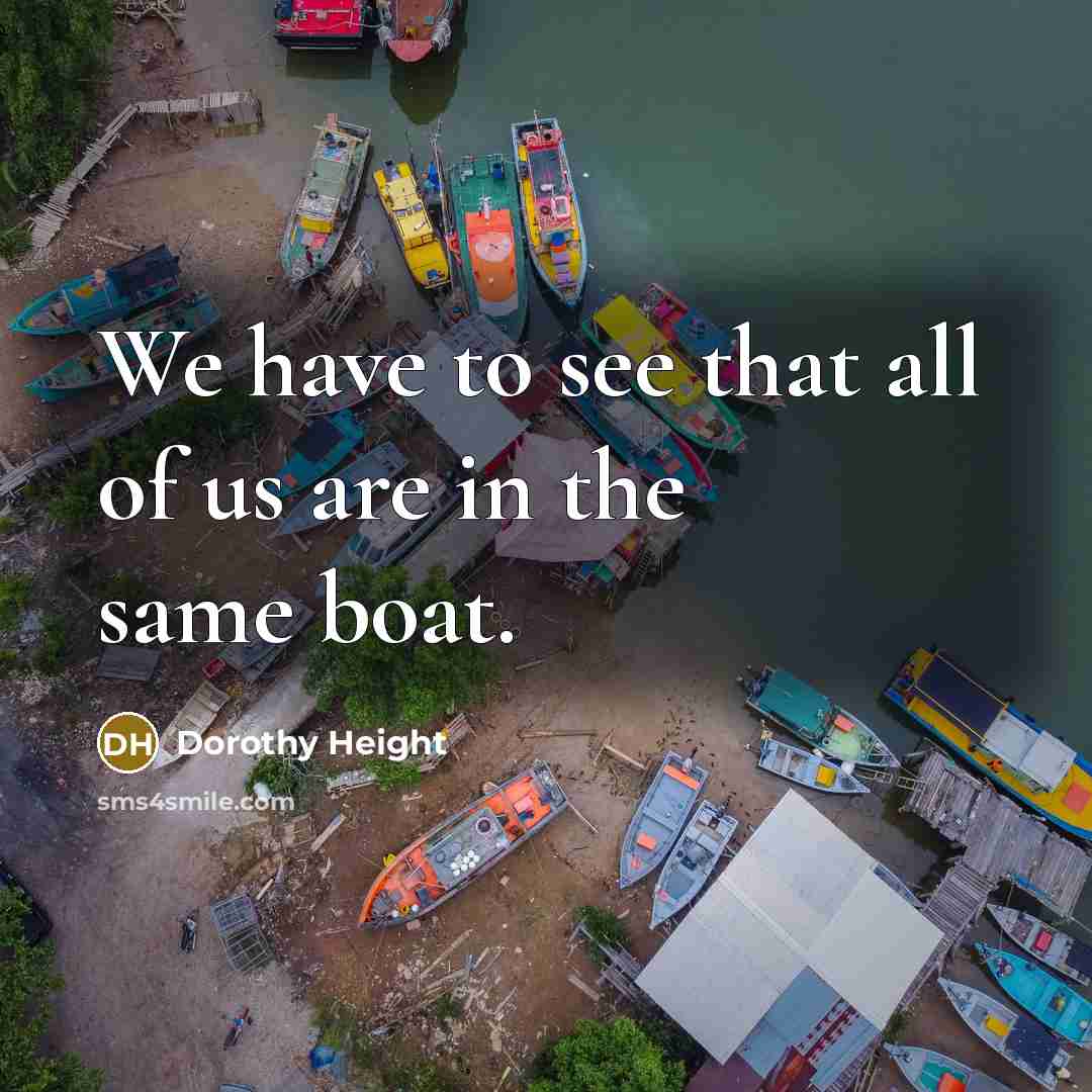 “We have to see that all of us are in…” quote by Dorothy Height
