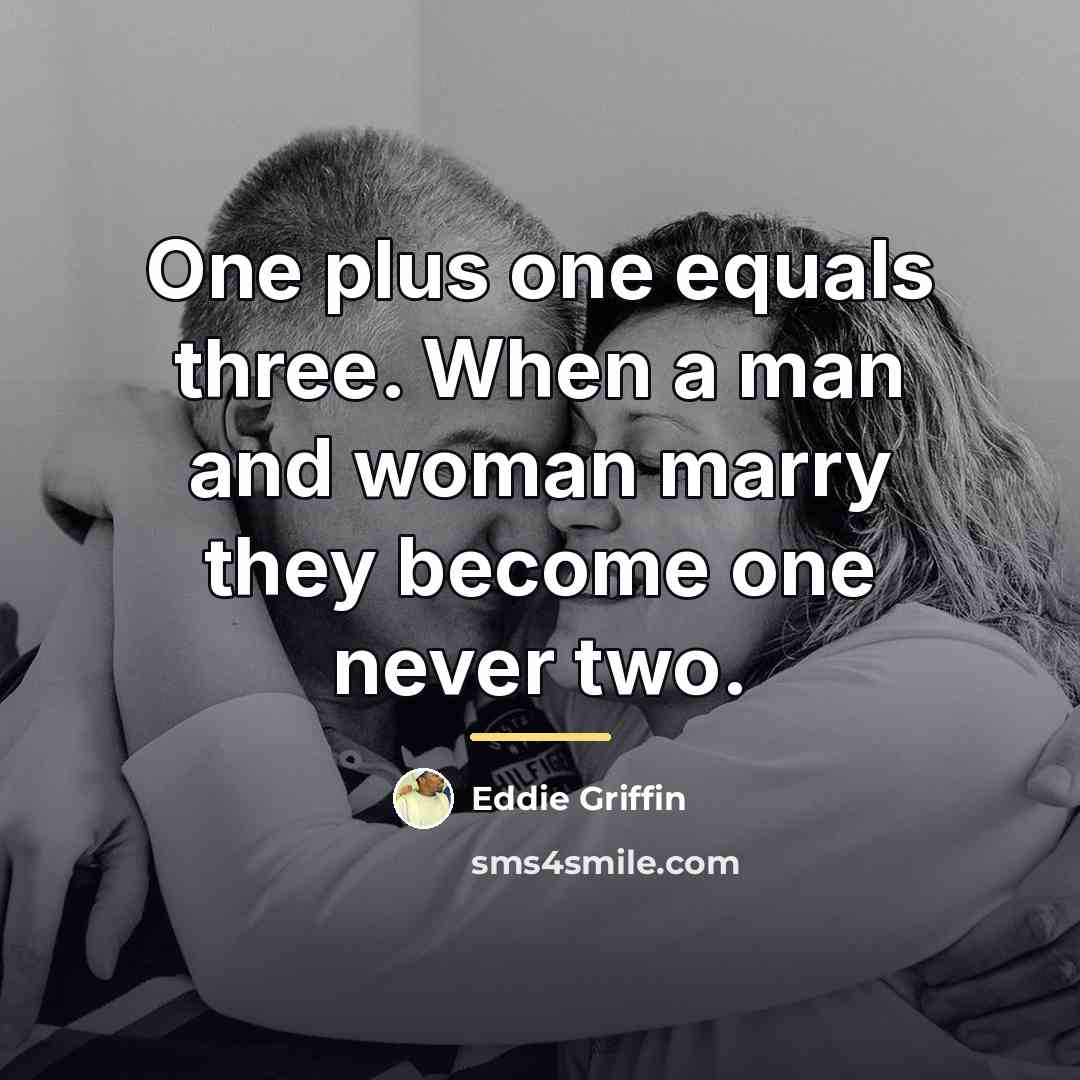 “One plus one equals three. When a man and woman…” quote by Eddie Griffin