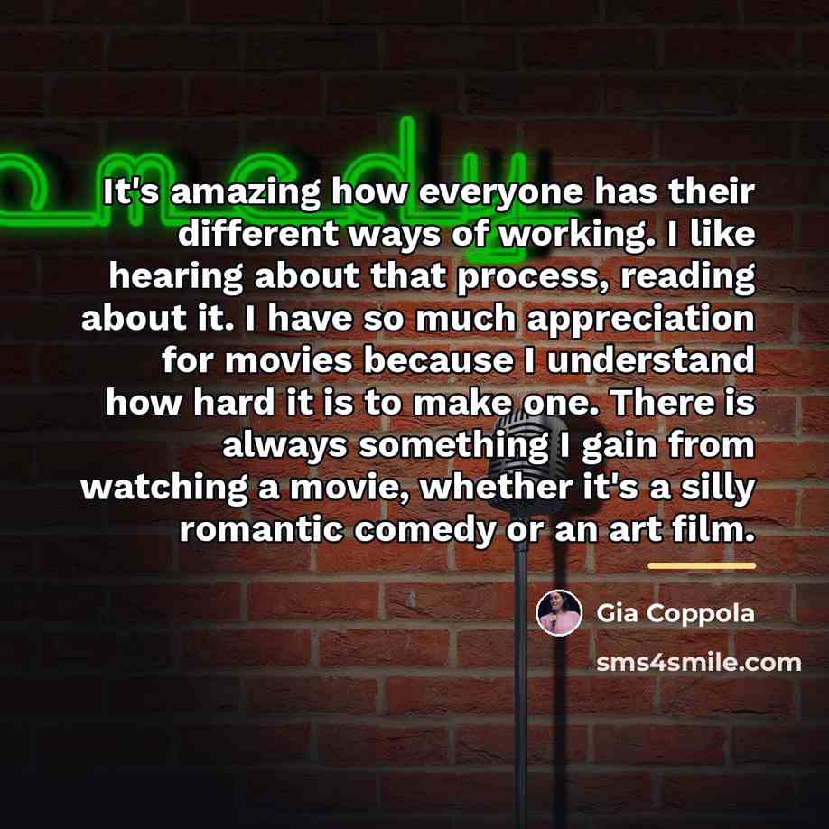 “It's amazing how everyone has their different ways of working.…” quote by Gia Coppola