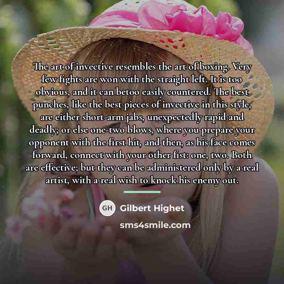 “The art of invective resembles the art of boxing. Very…” quote by Gilbert Highet