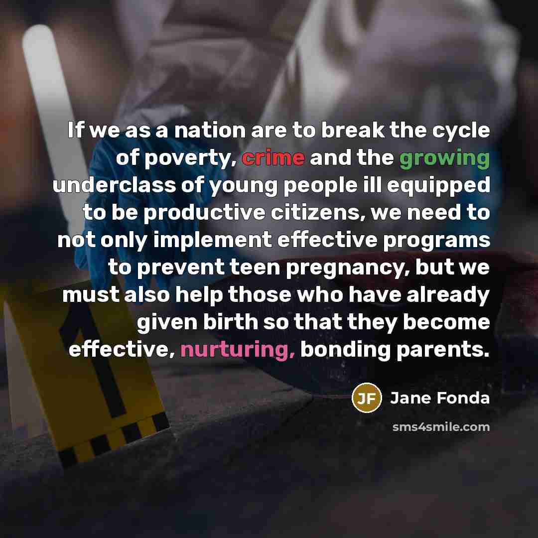 “If we as a nation are to break the cycle…” quote by Jane Fonda