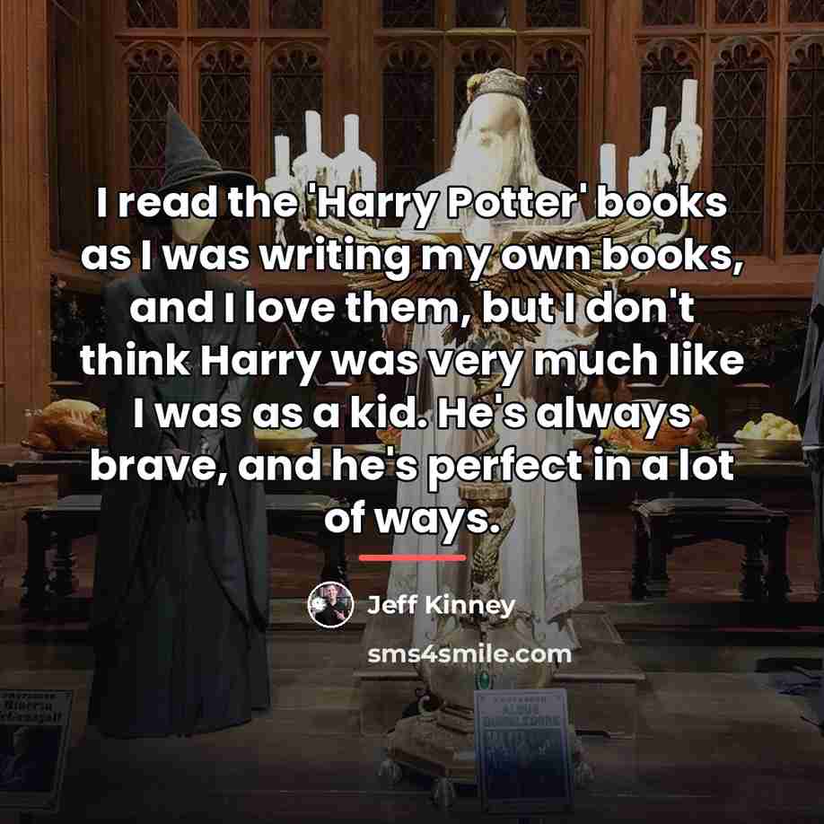 “I read the 'Harry Potter' books as I was writing…” quote by Jeff Kinney