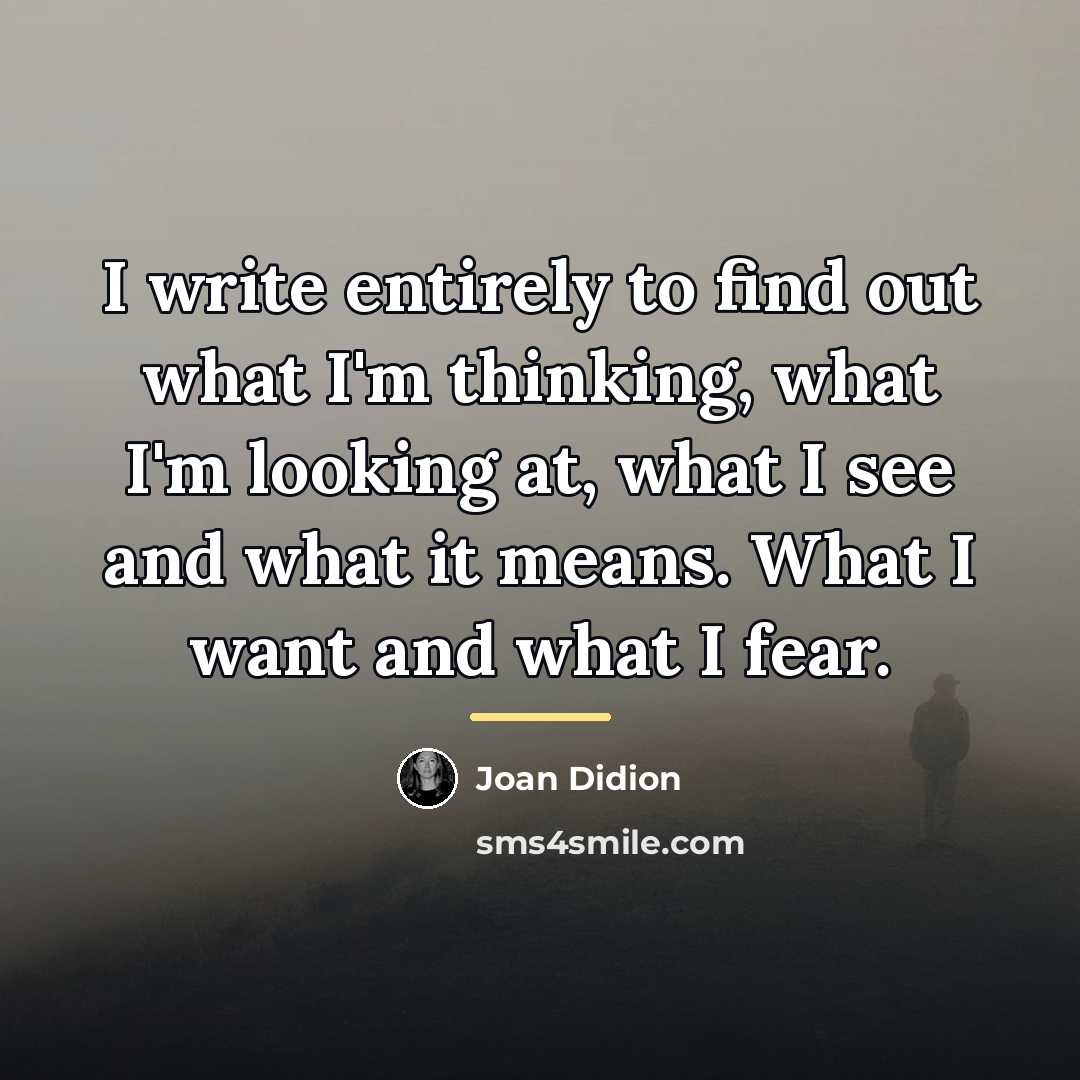“I write entirely to find out what I'm thinking, what…” quote by Joan Didion