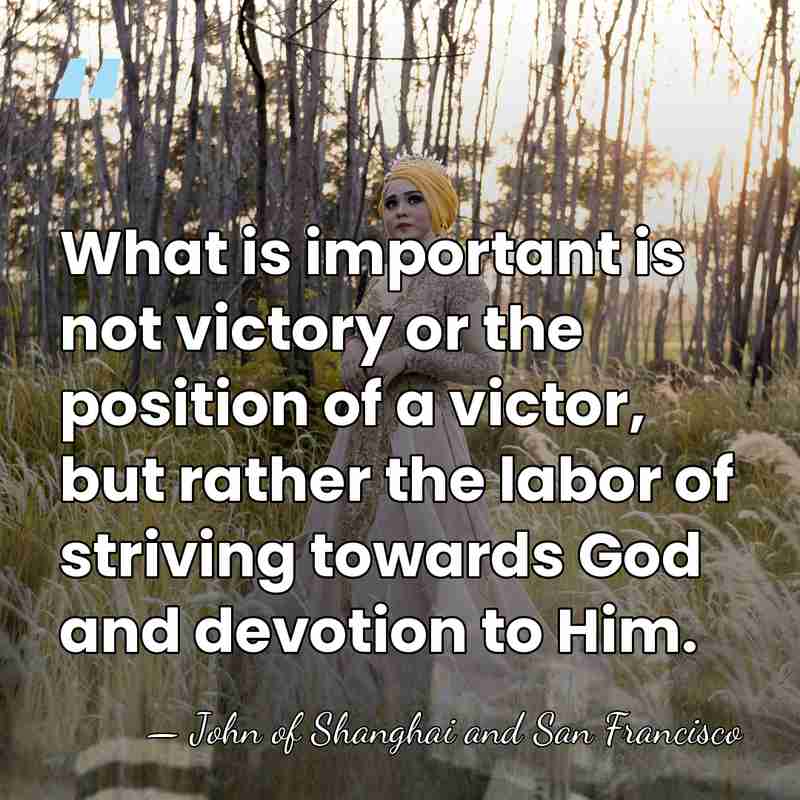What is important is not victory or the position of a victor,&hellip; - John of Shanghai and San Francisco