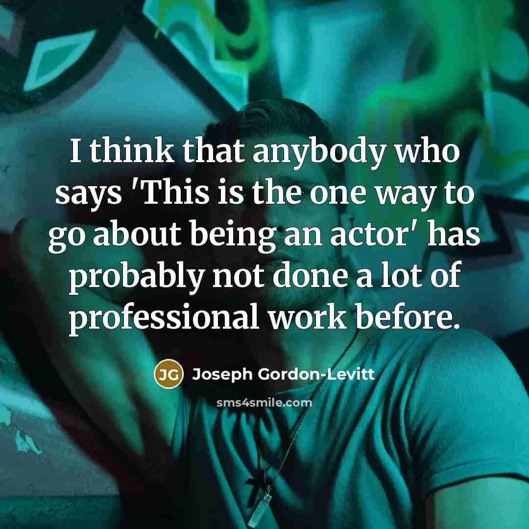 “I think that anybody who says 'This is the one…” quote by Joseph Gordon-Levitt