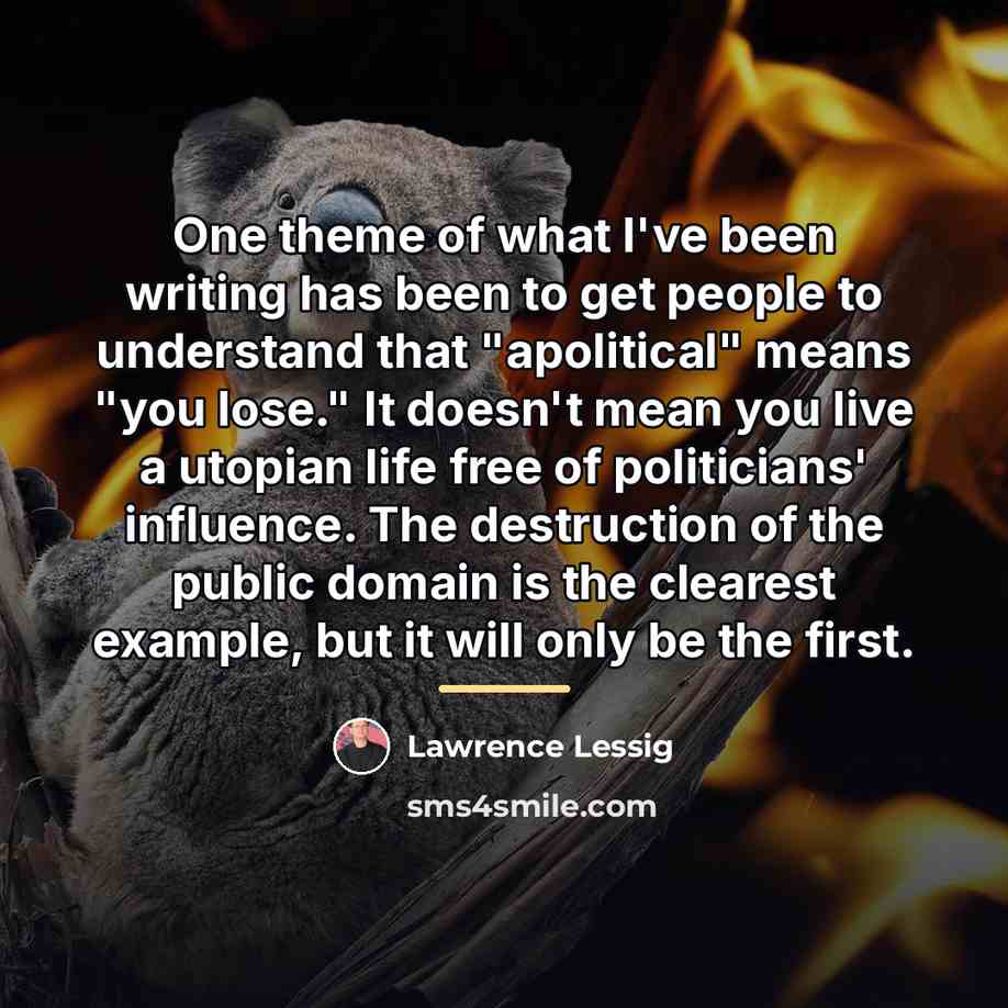 “One theme of what I've been writing has been to…” quote by Lawrence Lessig