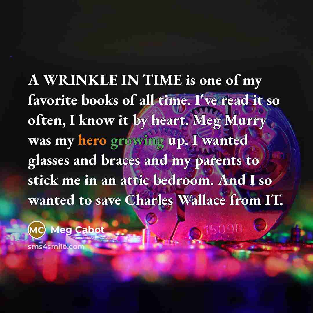 “A WRINKLE IN TIME is one of my favorite books…” quote by Meg Cabot