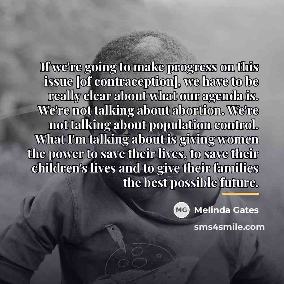 “If we're going to make progress on this issue [of…” quote by Melinda Gates