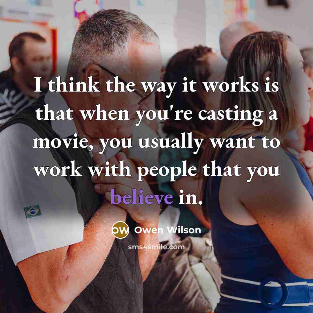 “I think the way it works is that when you're…” quote by Owen Wilson