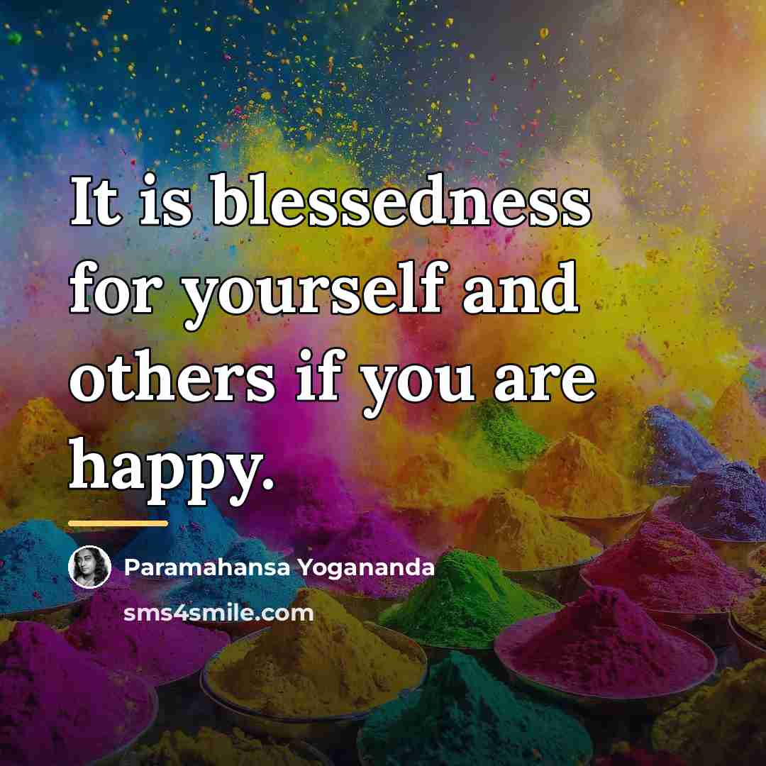 “It is blessedness for yourself and others if you are…” quote by Paramahansa Yogananda