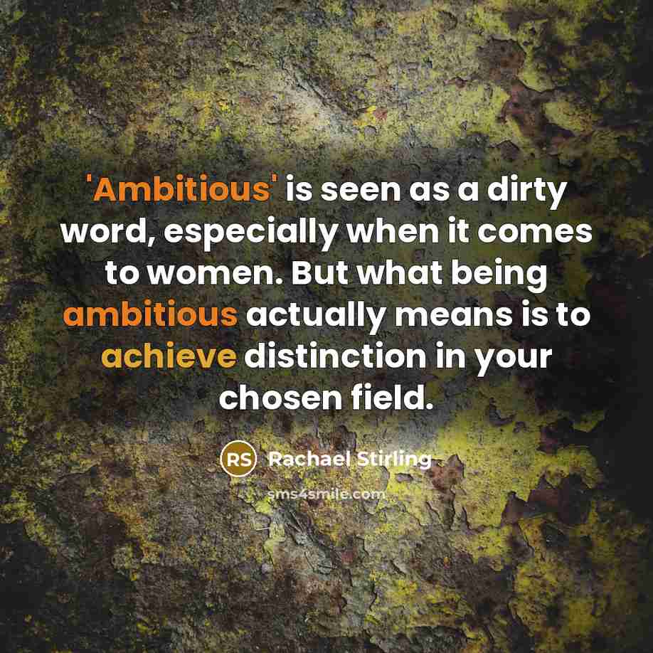 “'Ambitious' is seen as a dirty word, especially when it…” quote by Rachael Stirling