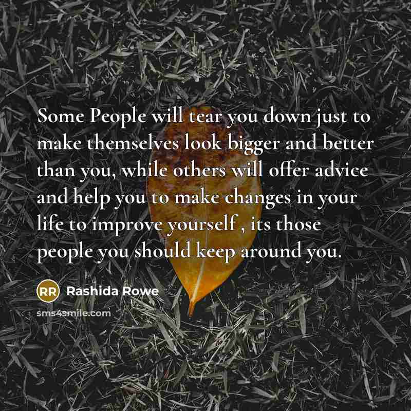 “Some People will tear you down just to make themselves…” quote by Rashida Rowe
