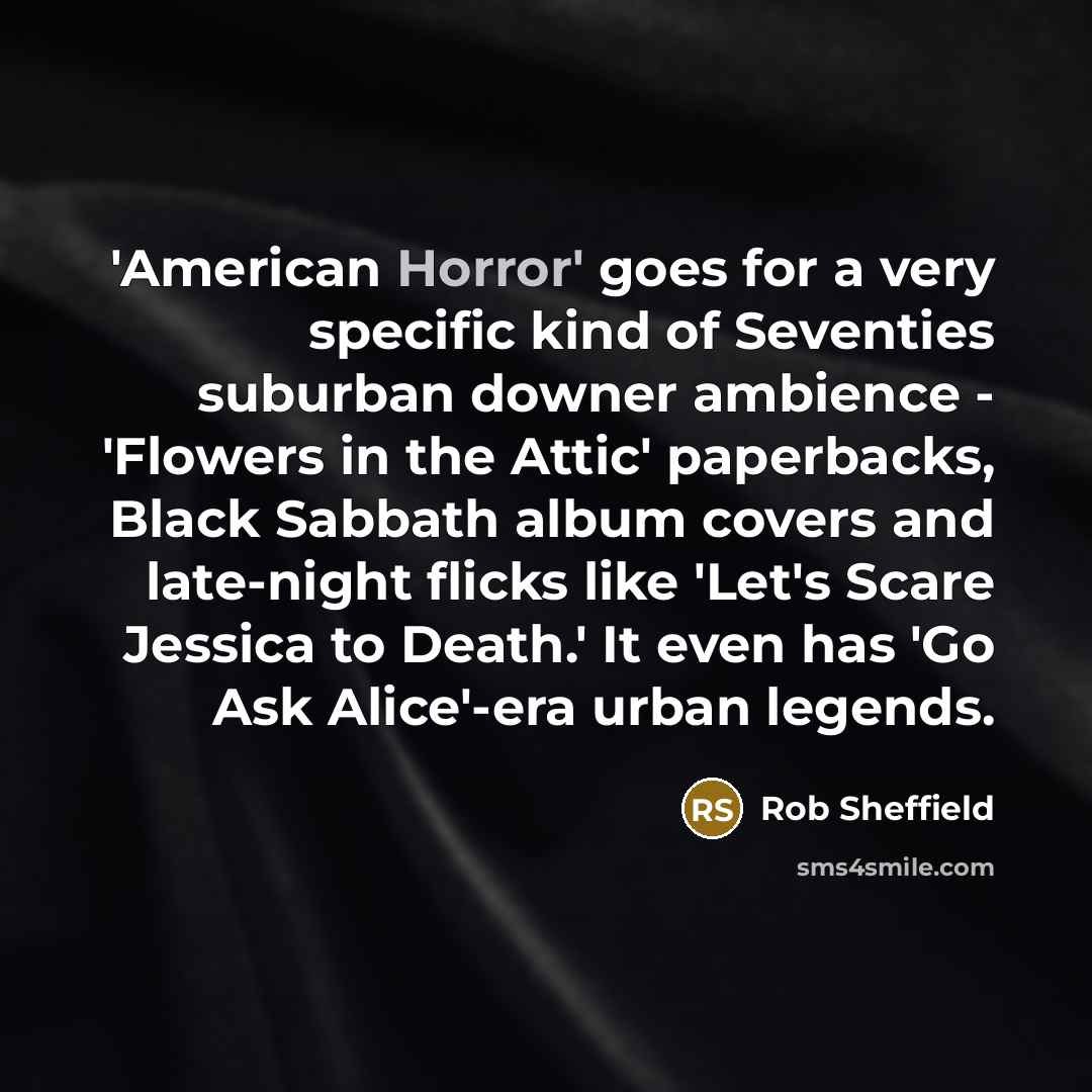 “'American Horror' goes for a very specific kind of Seventies…” quote by Rob Sheffield