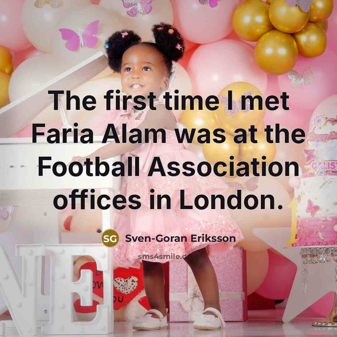 “The first time I met Faria Alam was at the…” quote by Sven-Goran Eriksson