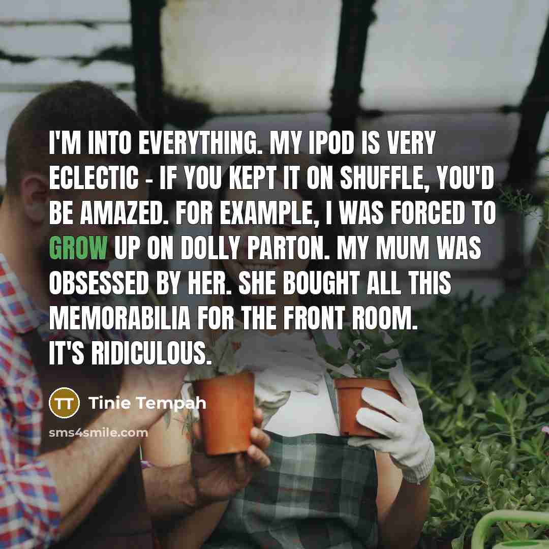 “I'm into everything. My iPod is very eclectic - if…” quote by Tinie Tempah