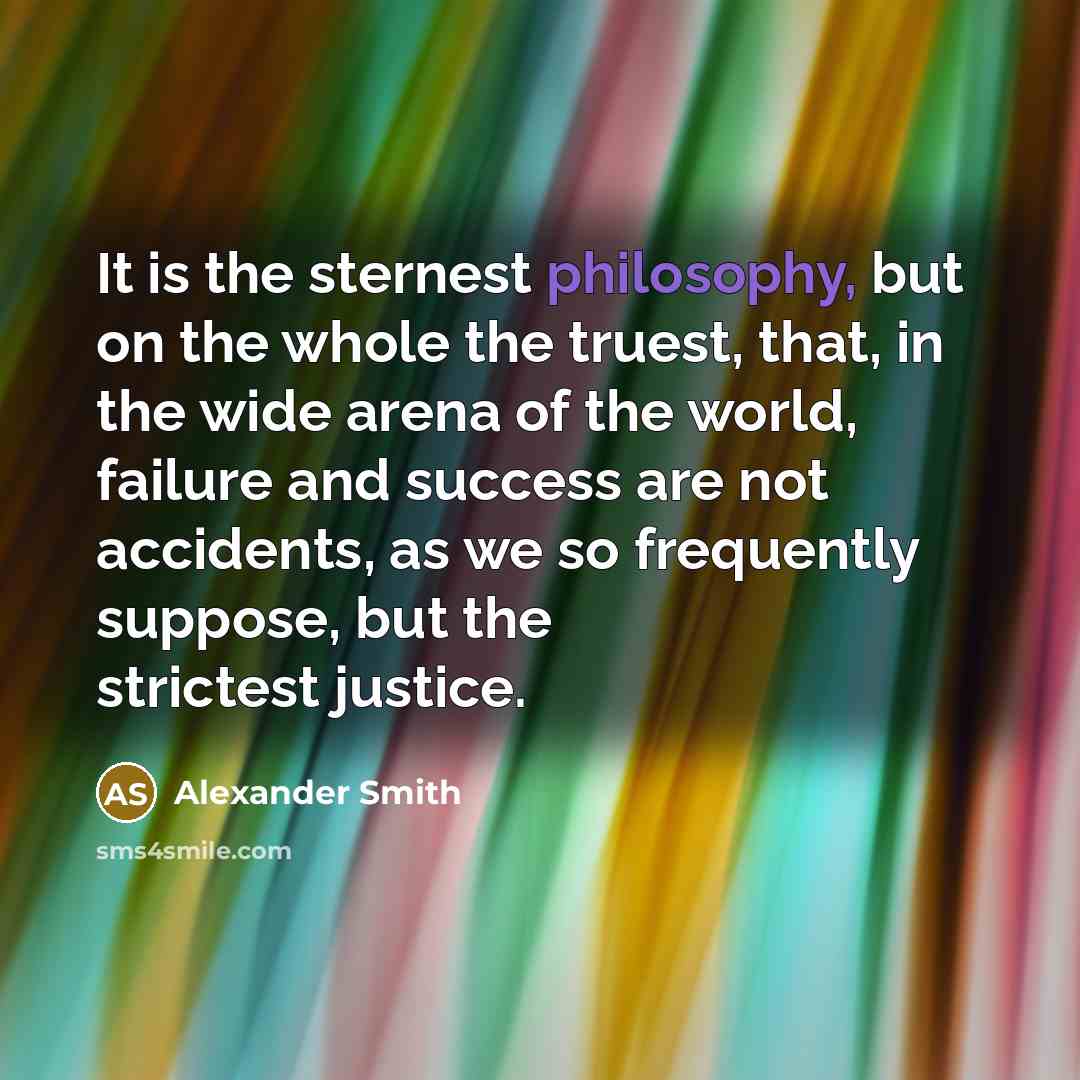 “It is the sternest philosophy, but on the whole the…” quote by Alexander Smith