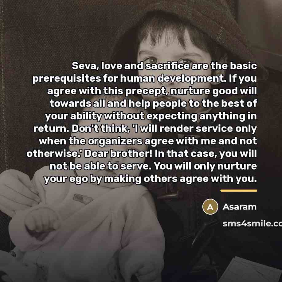 “Seva, love and sacrifice are the basic prerequisites for human…” quote by Asaram